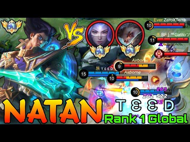 No.1 Natan VS Top Global Lou Yi & Granger - Top 1 Global Natan by т ε ε ᴅ - Mobile Legends