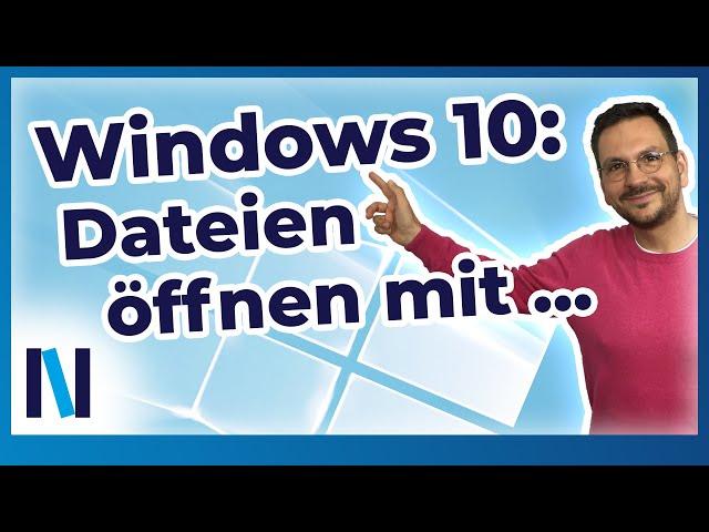 Windows 10: Mit diesen Tipps kannst Du ganz einfach Apps zum Öffnen von Dateien ändern!