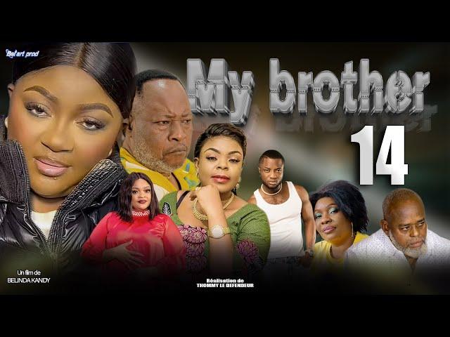 MY BROTHER EPISODE 14 et fin [Nouveau Film congolais] Bel-Art Prod Décembre 2024