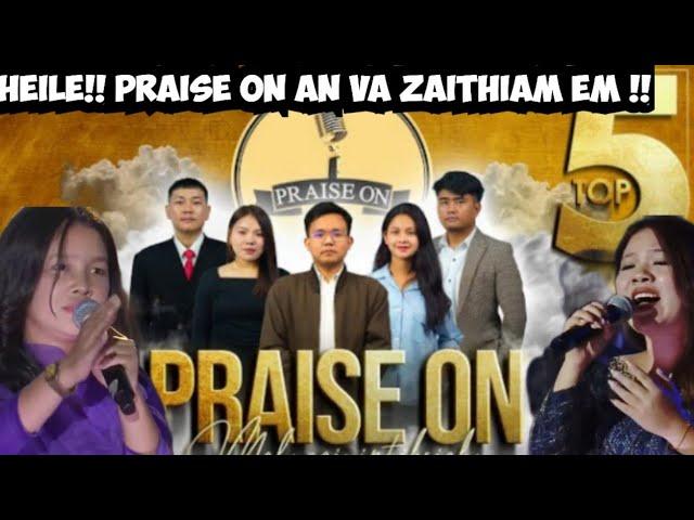 Hei le!1 PRAISE ON an va bawn hlawm ta em !!!- Live Reaction.