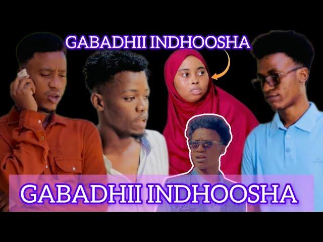 GABADHII INDHOOSHA | PART 2