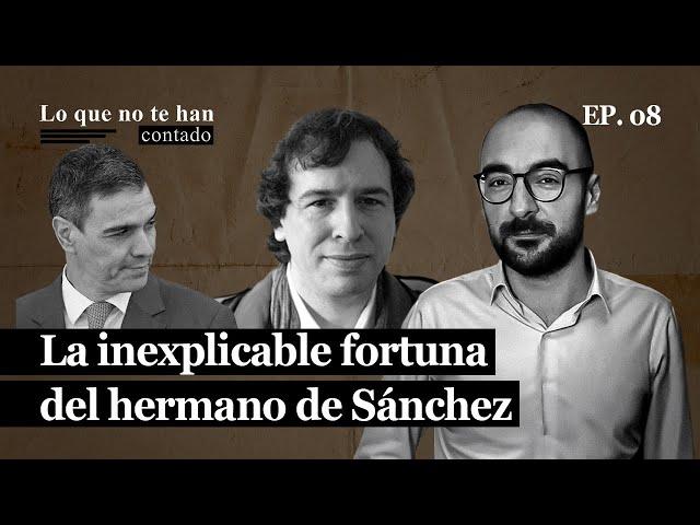 Lo que no te han contando del escándalo del hermano de Pedro Sánchez