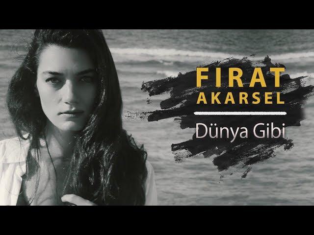 Fırat Akarsel - Dünya Gibi [Official Video]