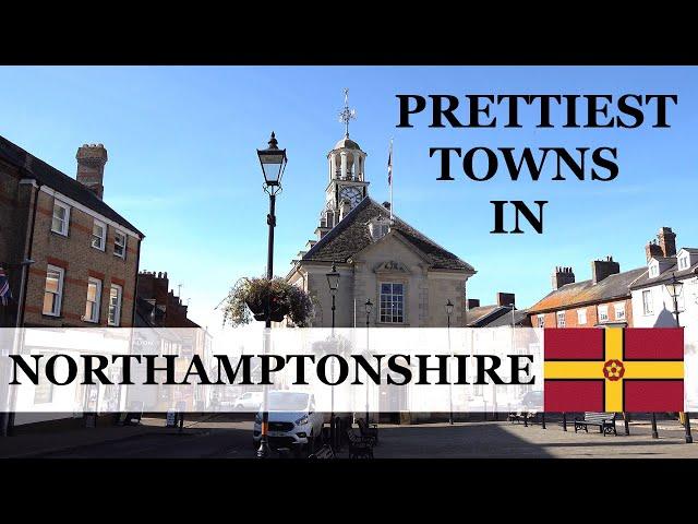 Top 10 PRETTIEST Towns in NORTHAMPTONSHIRE