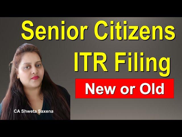 Senior citizen itr1 filing AY 24-25| How to file Senior Citizen itr fy 23-24|Old vs new regime 2024|