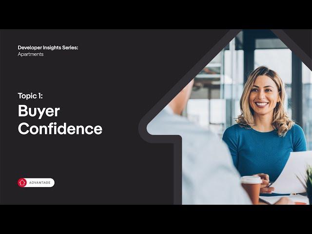 Developer Insights Series: Buyer Confidence (Apartments)