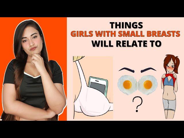 Things people with small breasts can relate to