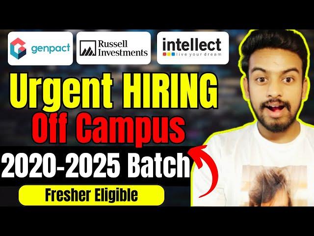Genpact, Russell, Intellect Biggest OFF Campus Hiring | Fresher Job Drive For 2025, 2024, 2023 Batch