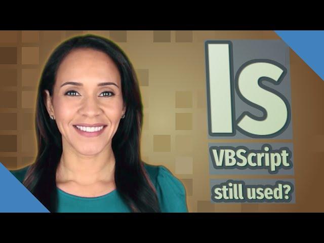 Is VBScript still used?