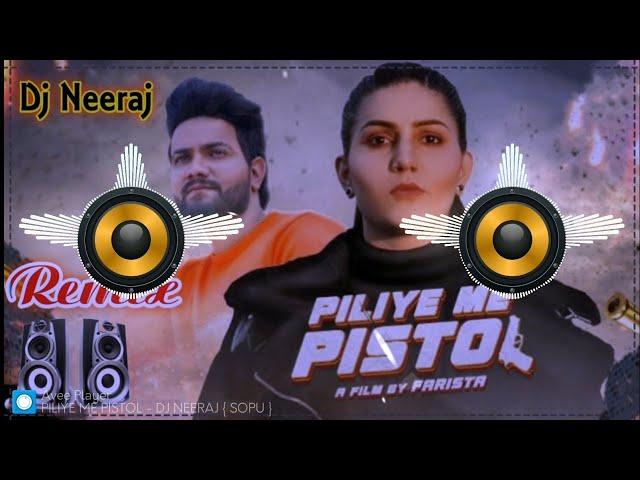 Piliye Me Pistol Remix Dj Neeraj Sopu || Kisne Sikhai Badmashi Karni Piliye Me Mama Pistol Degya Tha