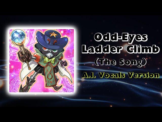 Odd-Eyes Ladder Climb (The Song) - A.I. Yugioh Song