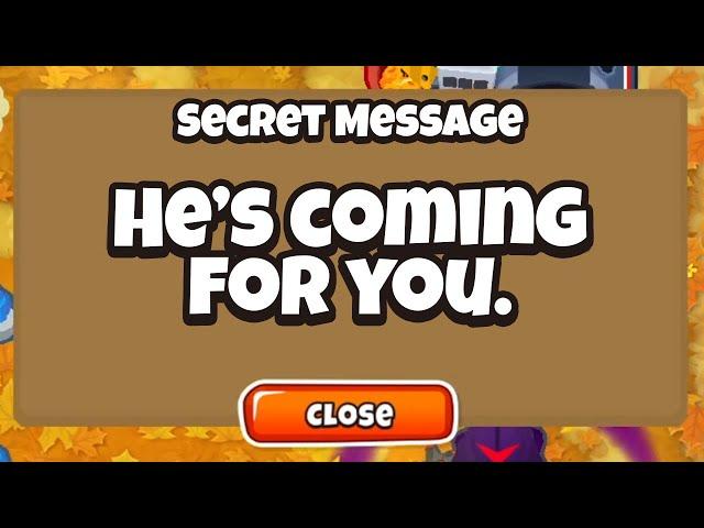 I Got a SECRET MESSAGE in Bloons TD 6?!