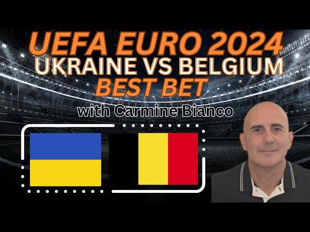 Ukraine vs Belgium Picks, Predictions and Odds | 2024 EURO 2024 Best Bets 6/26/24