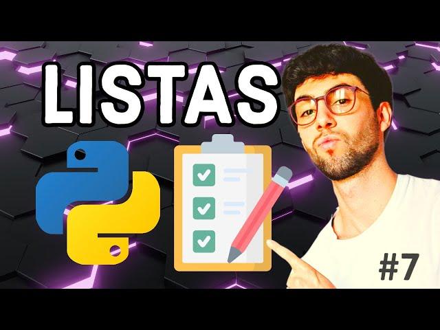 ¿CÓMO funcionan las LISTAS en PYTHON?  [con EJERCICIOS RESUELTOS] - Curso PYTHON desde CERO #7