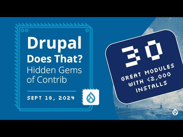 Drupal Does That? Hidden Gems of Contrib