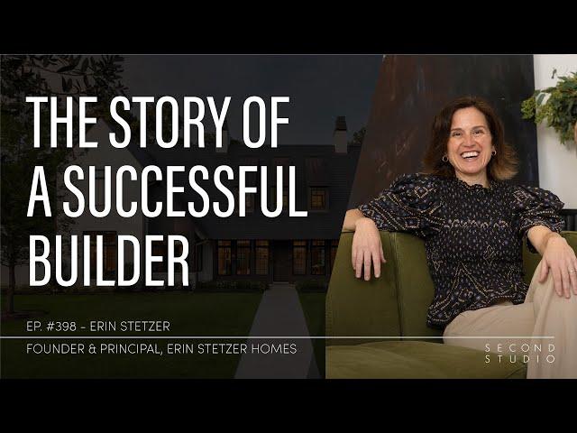 #398 - Erin Stetzer, Founder and Director of Erin Stetzer Homes