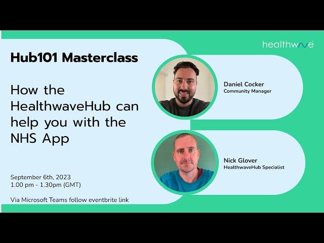 Hub 101 - How the HealthwaveHub can help you with the NHS App