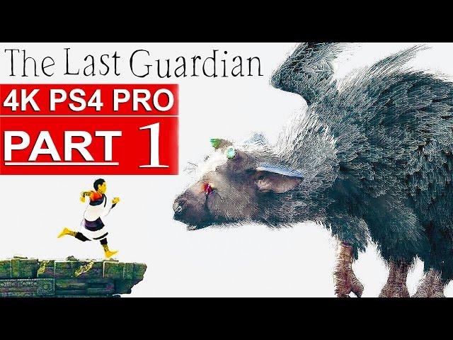 THE LAST GUARDIAN Gameplay Walkthrough Part 1 [4K HD PS4 PRO] - No Commentary (FULL GAME)