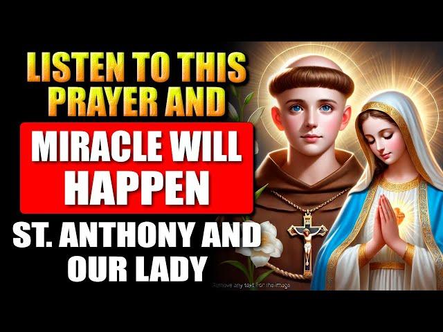 MIRACLE PRAYER TO OUR LADY OF THE IMPOSSIBLE AND SAINT ANTHONY - IT NEVER FAILS!