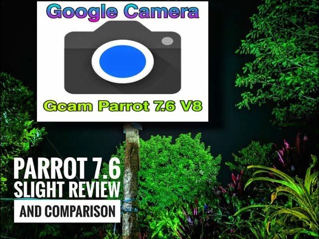 GCAM PARROT 7.6 SLIGHT REVIEW AND COMPARISON SA CAMSTELLAR V2 | PANDA Adventure & Unboxing