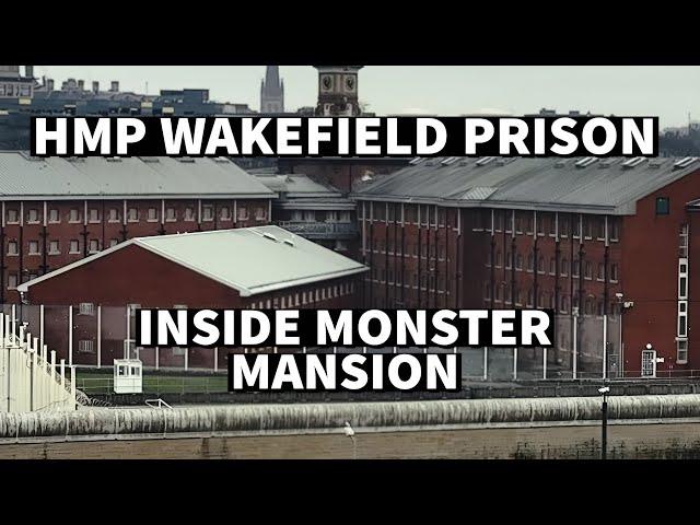 Inside Monster Mansion. HMP Wakefield Prison Documentary.