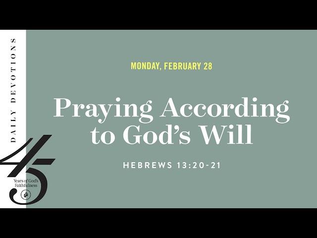 Praying According to God’s Will – Daily Devotional