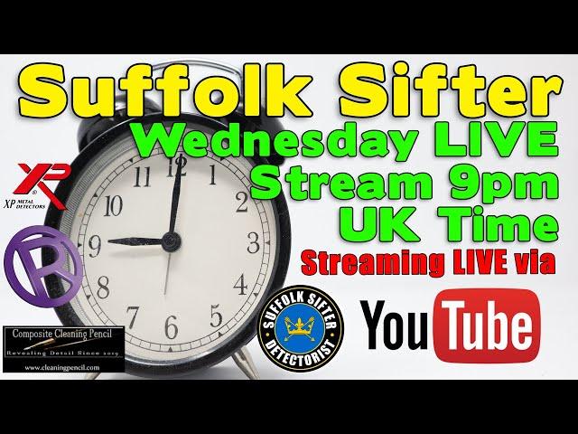 Wednesday LIVE Stream, Metal Detecting Q&A's, Show Your Finds, GAWs @Suffolk Sifter - Detectorist