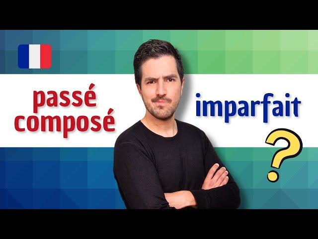  "IMPARFAIT" or "PASSÉ COMPOSÉ" ? Understanding the key differences.