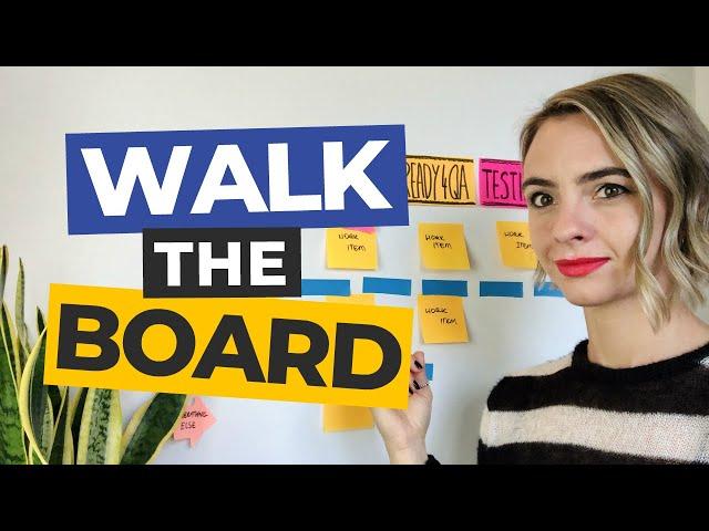 Walk The Board for an Effective Daily Stand-up