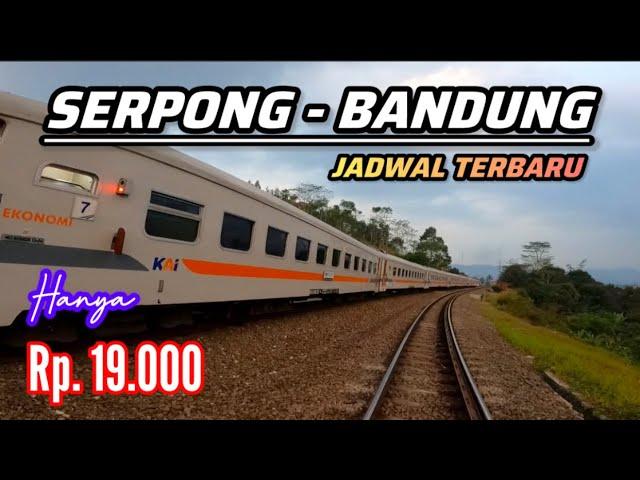 JADWAL TERBARU‼️SERPONG - BANDUNG • PERJALANAN MURAH • CUMA RP. 19.000 • TRIP NAIK KERETA LOKAL