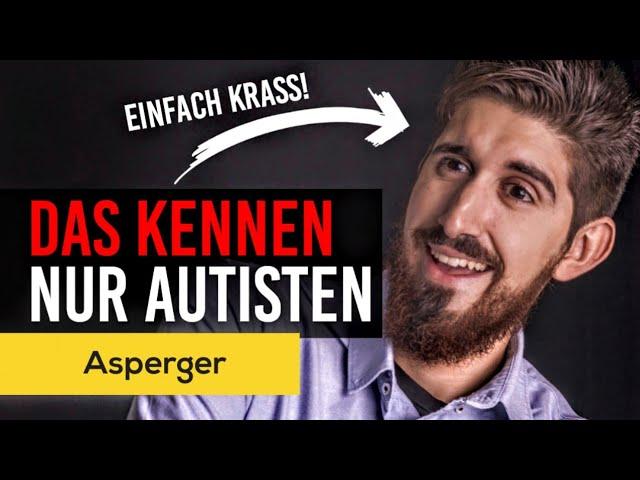 DAS kennen NUR Autisten! | Asperger Syndrom