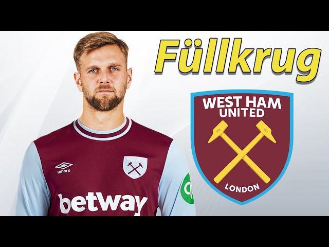 Niclas Füllkrug ● Welcome to West Ham  Best Goals & Skills