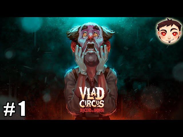 ¡DESCUBRAMOS LOS OSCUROS SECRETOS DE UN CIRCO EN ESTE JUEGO ARGENTINO DE TERROR!- Vlad Circus [Ep.1]