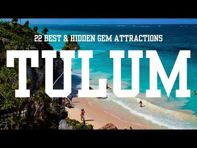 Tulum Mexico, Travel Guide - 22 Best & Hidden Gem Attractions