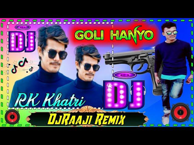  Nepali Dj Remix | Goli_Hanyo_Ft_Rk_Khatri_Electro_Bass_Style_Mix | DjRaaji Remix