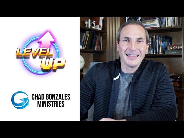 It's Time To Level Up For Greater Glory | Chad Gonzales