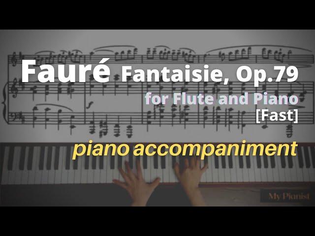 Fauré - Fantaisie for Flute and Piano: Piano Accompaniment [Fast]