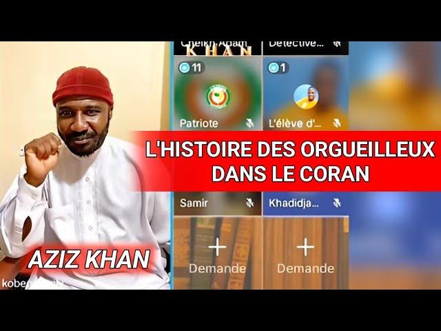 L'histoire des orgueilleux dans le Coran. Très belle enseignement avec Oustaz Aziz Khan.