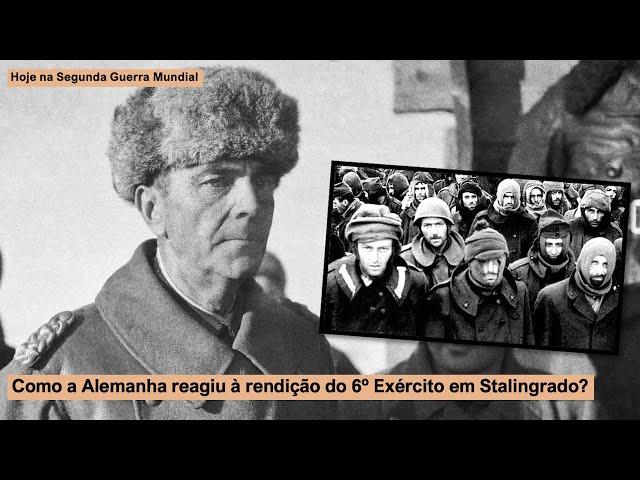 Como a Alemanha reagiu à rendição do 6º Exército em Stalingrado?