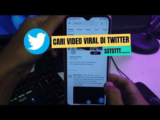 Cara Cari Video Sedang Viral Di Twitter
