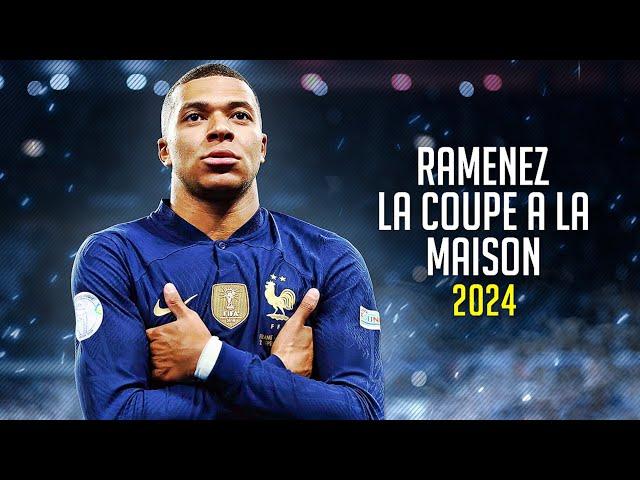 Kylian Mbappé  RAMENEZ LA COUPE A LA MAISON • Skills & Goals 2024 | HD