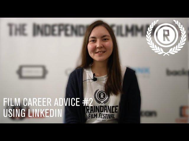 Using LinkedIn / Film Career Advice #2