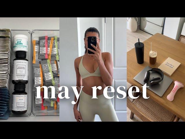 MAY RESET | wellness day in my life, getting back into healthy habits + organize with me