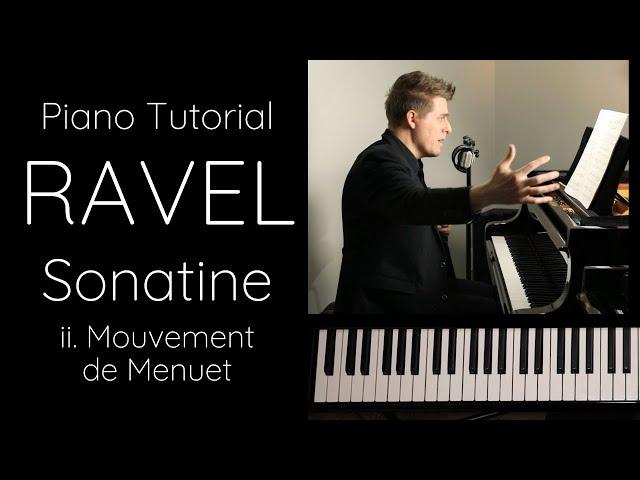 Ravel - Sonatine, 2nd movement (Mouvement de Menuet) Tutorial