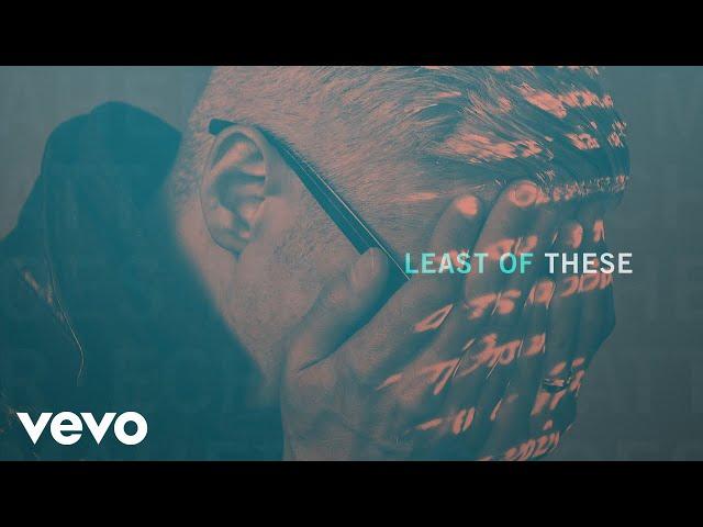 Matt Maher - The Least of These (Official Audio)