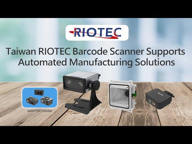 Taiwan RIOTEC Barcode Scanner Support Automated Manufacturing Solutions-EN