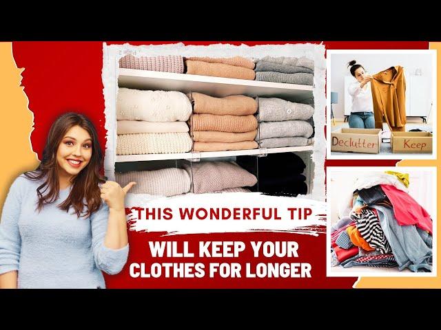 How To Store Your Precious Clothes So That They Last For Ages?