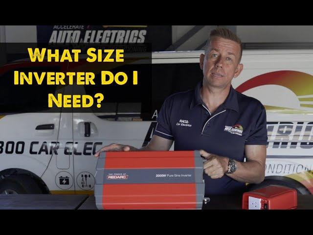 What Size Inverter Do I Need? - How to Choose the Right Size Inverter | Accelerate Auto Electrics