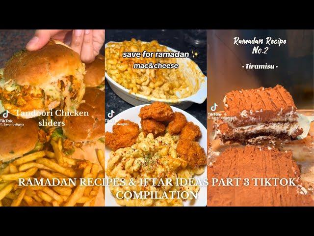 Ramadan Recipes & Iftar Ideas Part 3  | aesthetic baking tiktok recipe video compilation