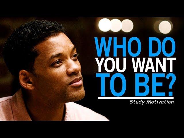 WHO DO YOU WANT TO BE? - Best Motivational Video for Students & Success in Life